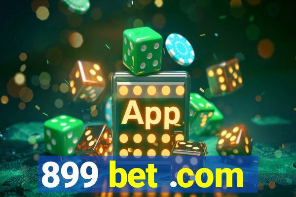 899 bet .com