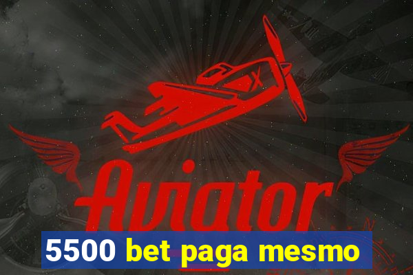 5500 bet paga mesmo