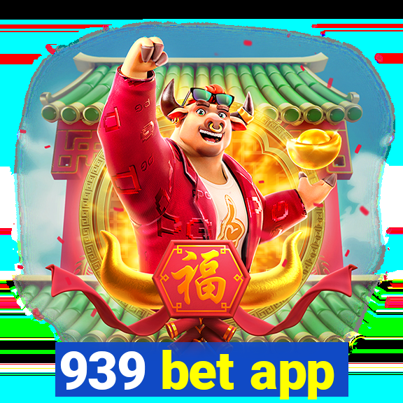 939 bet app