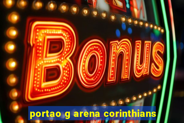 portao g arena corinthians