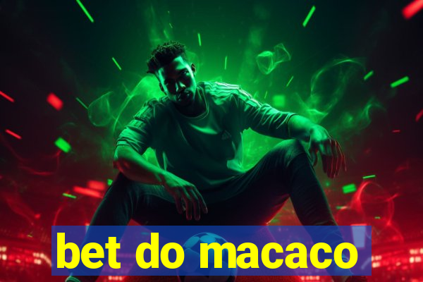 bet do macaco