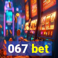 067 bet