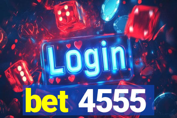 bet 4555